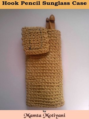 cover image of Hook Pencil Sunglasses Case Crochet Pattern